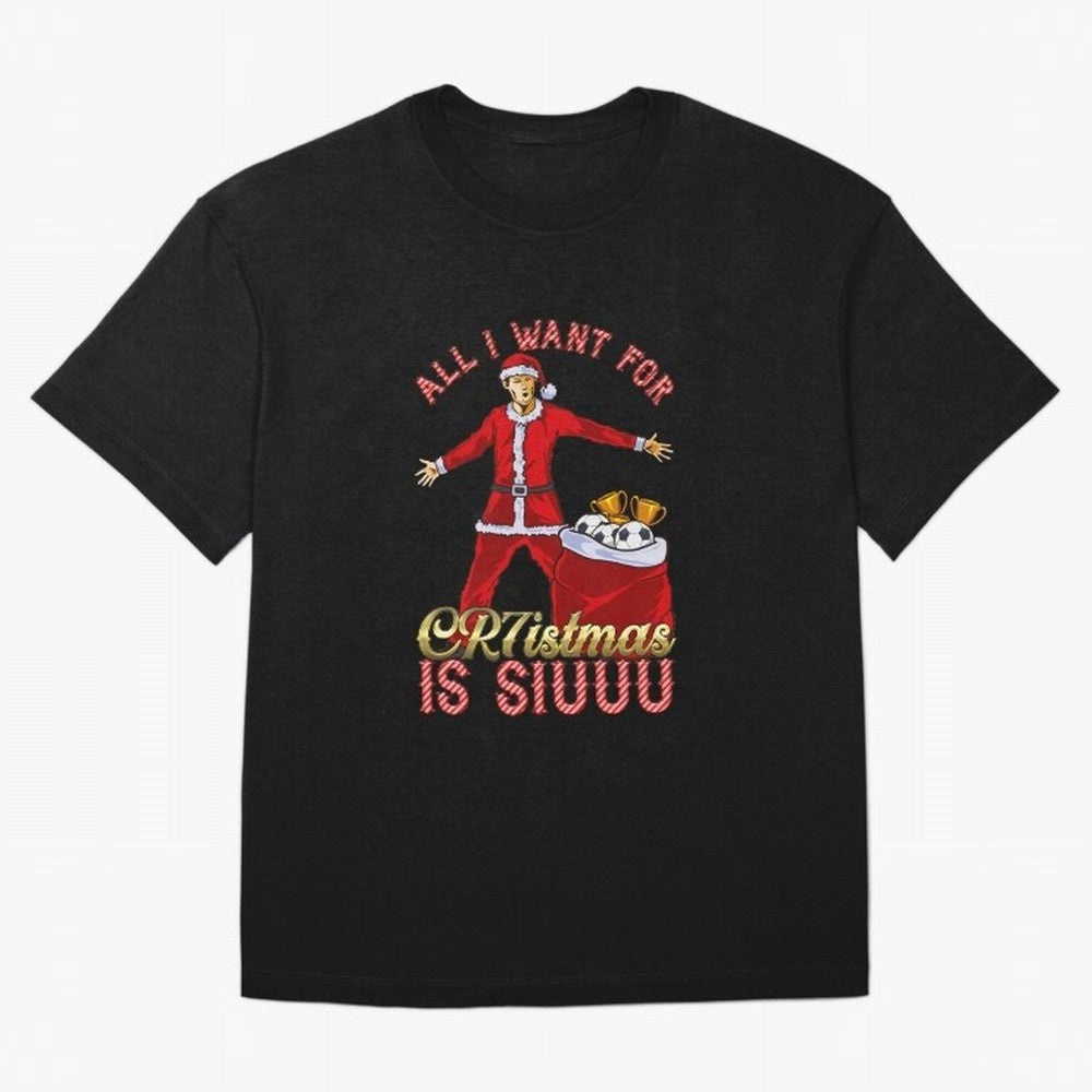 All I Want for CR7istmas is SIUUU - Cristiano Ronaldo / Manchester United MUFC Christmas Jumper/T-Shirt Design Oversized T-Shirt Experience FIFA World Cup 2026 Spirit, Driven by Portugal, Mbappe and Neymar, Retro Football Energy, Iconic Rivalries,
