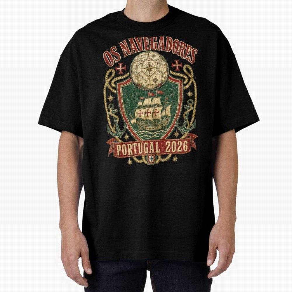 Os Navegadores Portugal 2026 World Cup Soccer T-Shirt Oversized T-Shirt Celebrate Global Passion for FIFA World Cup 2026 Connected to Neymar, Argentina, France and Brazil Energy, Game Day Rituals, Football Legends, Country Pride and the Road to the