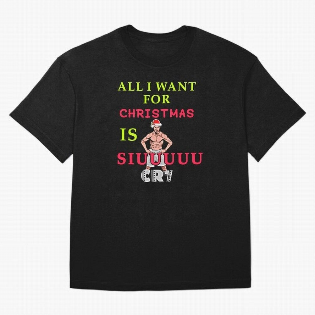 All i want for christmas is siuuu Oversized T-Shirt Stand Proud for the FIFA World Cup 2026 Journey through Messi, CR7 and Mbappe Highlights, Brazil Pride, Game Day Rituals, Football Legends, Country Pride and the Road to the Final; Made for Die