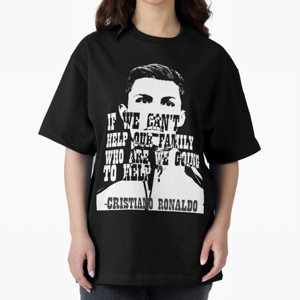 Cristiano Ronaldo cristiano ronaldo quotes Oversized T-Shirt Fuel Global Football Passion for FIFA World Cup 2026, Capturing CR7 and Messi, Spain, Football History, Final Match Energy, Crowd Noise and Once in a Lifetime Moments; Built for
