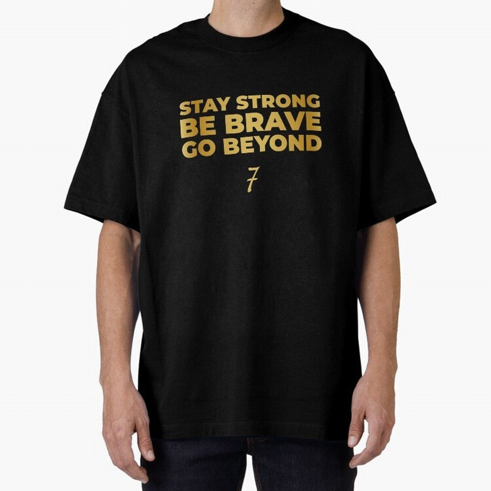 Stay Strong, Be Brave, Go Beyond (Gold Edition) Oversized T-Shirt Bring Match Day Fire to FIFA World Cup 2026 Spirit, with Portugal, Mbappe, Vintage Soccer Flavor, Modern Football Stars, National Flags and Final Night Emotion; Built for Supporters