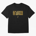 Stay Strong, Be Brave, Go Beyond (Gold Edition) Oversized T-Shirt Bring Match Day Fire to FIFA World Cup 2026 Spirit, with Portugal, Mbappe, Vintage Soccer Flavor, Modern Football Stars, National Flags and Final Night Emotion; Built for Supporters