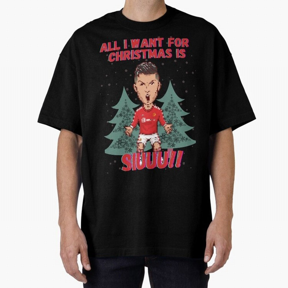 All I Want For Christmas is Siuuu Oversized T-Shirt Carry the Colors and Pride of the FIFA World Cup 2026 Journey through Cristiano Ronaldo, Haaland and CR7 Highlights, France and Portugal Pride, Vintage Soccer Flavor, Modern Football Stars,