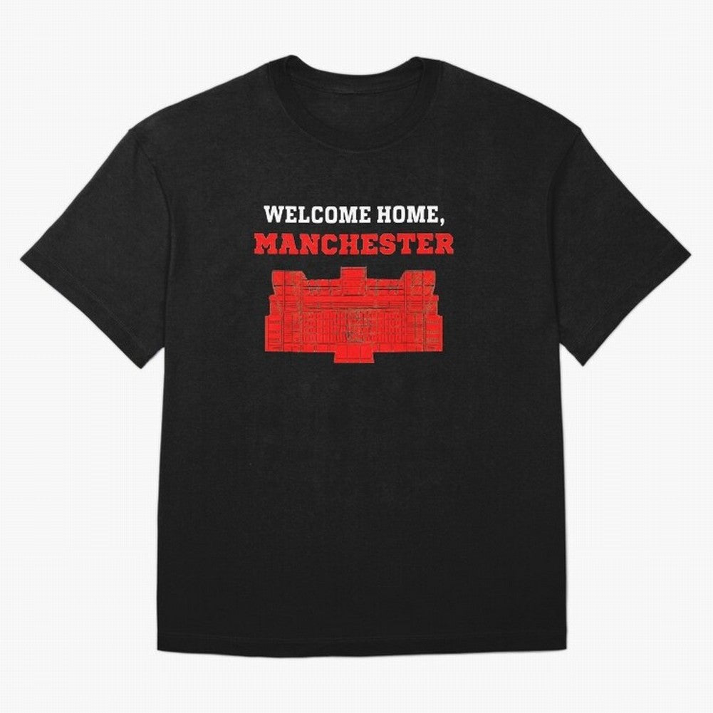 Welcome Home Manchester 7 CR Oversized T-Shirt Follow FIFA World Cup 2026 USA Canada Mexico Connected to Messi, Spain Energy, Vintage Soccer Flavor, Modern Football Stars, National Flags and Final Night Emotion; Created for Match Day Parties,