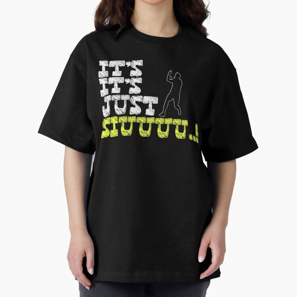It¡¯s just siuuu CR7 funny Oversized T-Shirt Show Match Day Excitement for FIFA World Cup 2026 USA Canada Mexico Spirit, Centered on Netherlands, Mbappe and Neymar, Tournament Hype, Historic Matchups, Family Viewing Parties and Global Sports Pride;