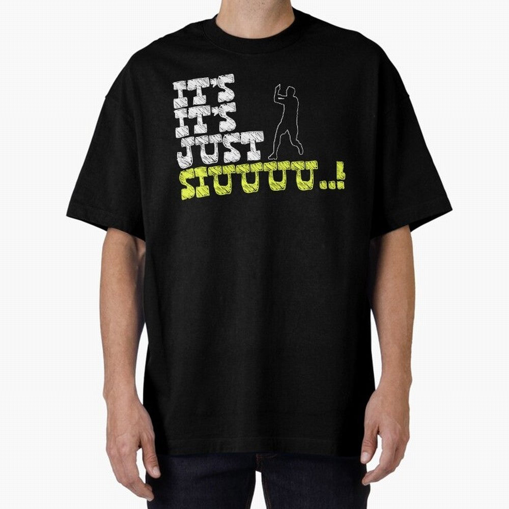 It¡¯s just siuuu CR7 funny Oversized T-Shirt Show Match Day Excitement for FIFA World Cup 2026 USA Canada Mexico Spirit, Centered on Netherlands, Mbappe and Neymar, Tournament Hype, Historic Matchups, Family Viewing Parties and Global Sports Pride;