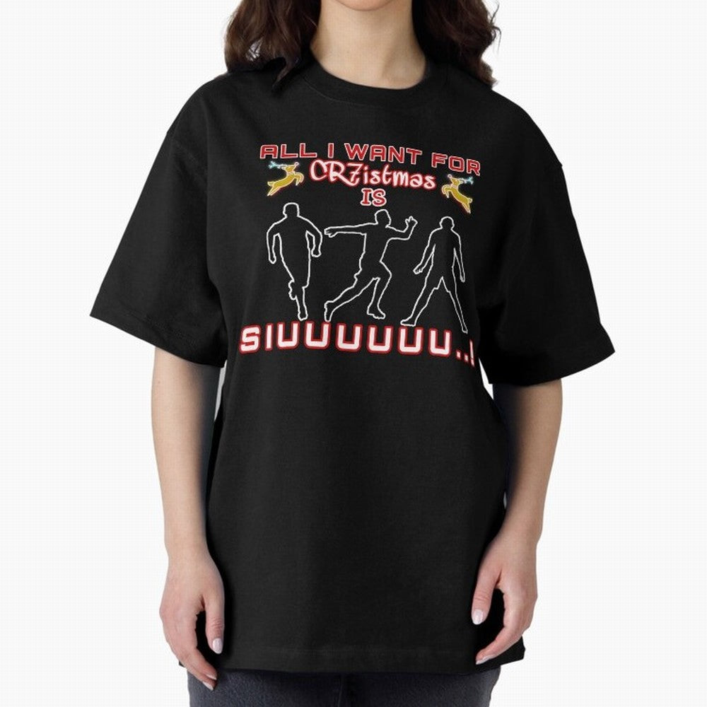 All i want for christmas is siuuu Oversized T-Shirt Honor Champions and Dreams in the FIFA World Cup 2026 USA Canada Mexico Journey through Messi and Cristiano Ronaldo Highlights, Spain and Netherlands Pride, Champion Mindset, Group Stage Buzz,