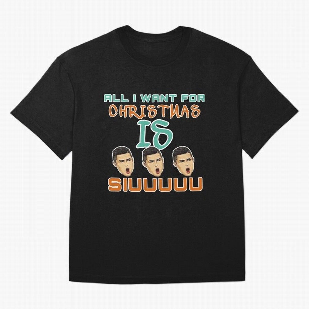 All i want for Christmas is siuuu CR7 Oversized T-Shirt Celebrate Unforgettable Nights in the FIFA World Cup 2026 Journey through Mbappe Highlights, Germany Pride, Football Passion, Legendary Performances, Festival Vibes and Supporter Community;