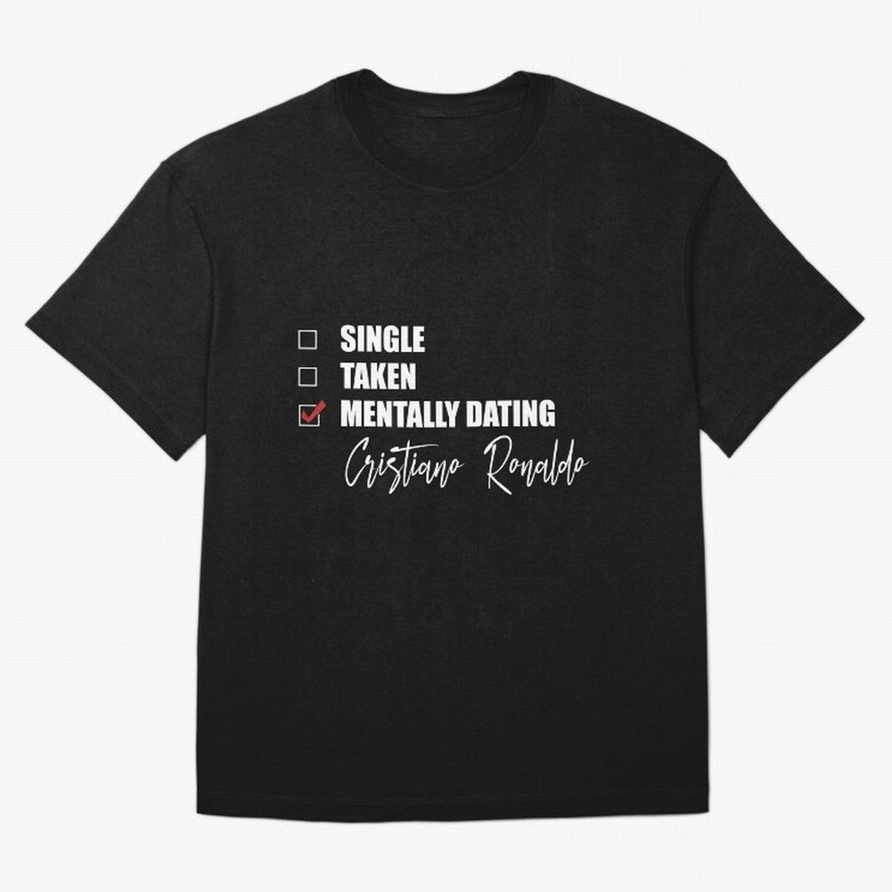 Mentally Dating Cristiano Ronaldo Oversized T-Shirt Create FIFA World Cup 2026 Spirit, Celebrating Portugal, Spain and Germany, CR7, Worldwide Fan Energy, Dramatic Goals, Stadium Lights and Championship Celebrations; Perfect for Fans, Collectors,