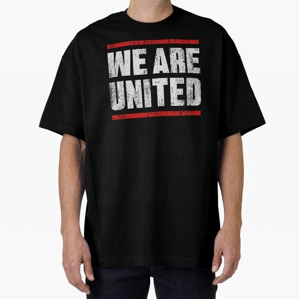 We Are United Oversized T-Shirt Honor Champions and Dreams in FIFA World Cup 2026 Group Stage for Fans of Messi, Neymar and Mbappe and England, Bringing Classic Soccer Heritage, Championship Pressure, Fan Loyalty and International Pride; Built for