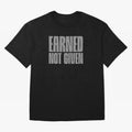 Earned not given grey 2 Oversized T-Shirt Celebrate Rivalries and Pride in FIFA World Cup 2026 Group Stage for Fans of Messi and Spain, Bringing Global Supporter Spirit, Legendary Goals, National Colors and Tournament Celebration; Great for