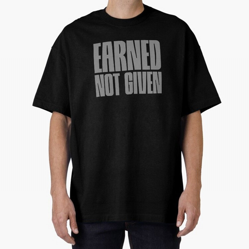 Earned not given grey 2 Oversized T-Shirt Celebrate Rivalries and Pride in FIFA World Cup 2026 Group Stage for Fans of Messi and Spain, Bringing Global Supporter Spirit, Legendary Goals, National Colors and Tournament Celebration; Great for