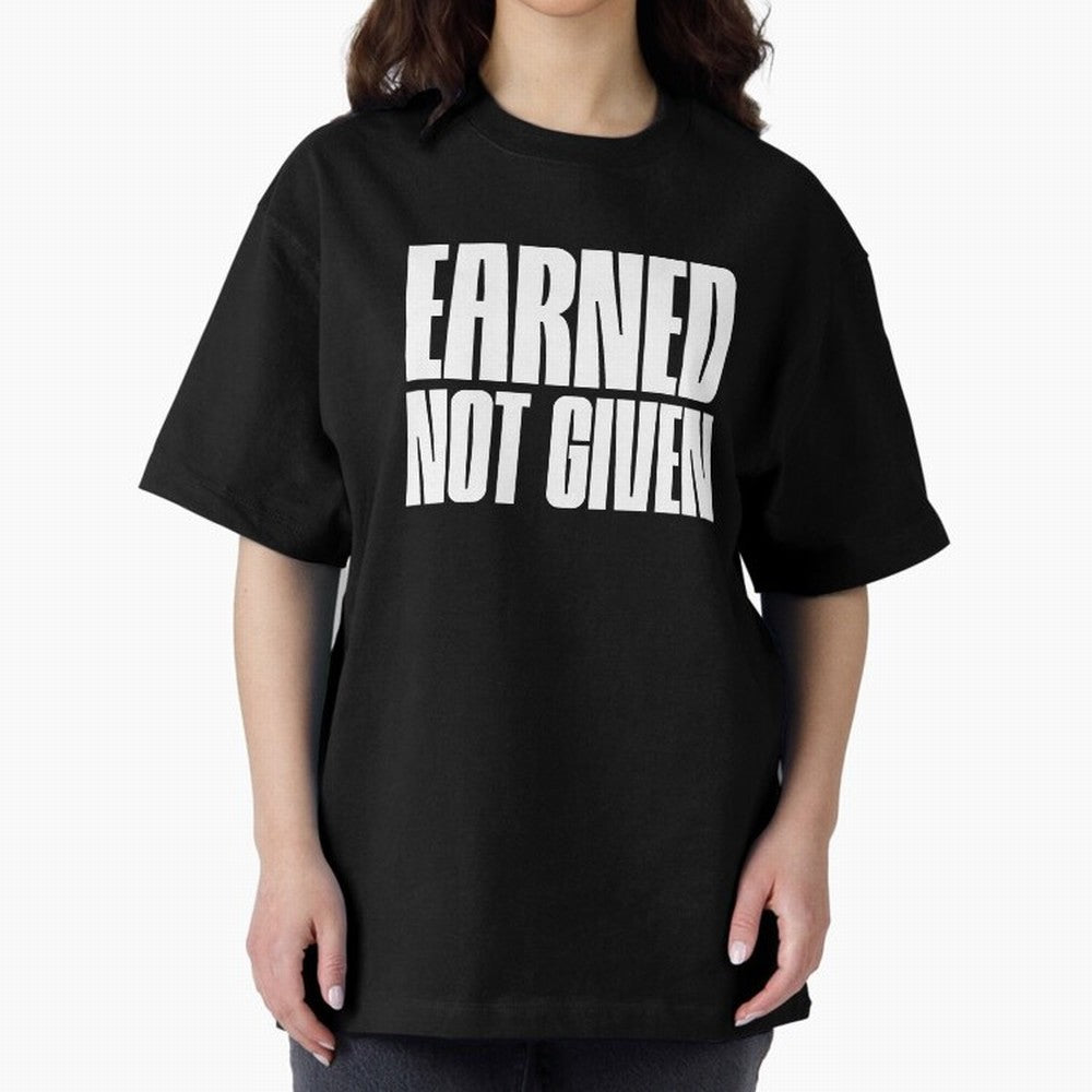 Earned not given white Oversized T-Shirt Carry Match Day Hype around FIFA World Cup 2026, CR7 and Messi, Germany, Classic Soccer Heritage, Championship Pressure, Fan Loyalty and International Pride; Great for Watch Parties, Sports Bars, Family