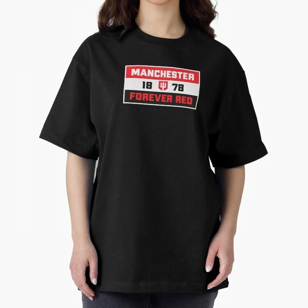 Manchester Forever Red Oversized T-Shirt Represent FIFA World Cup 2026 Connected to Haaland and Mbappe, Spain Energy, Match Day Excitement, Supporter Culture, Golden Goals and Global Football Passion; Created for Match Day Parties, Soccer Gifts,