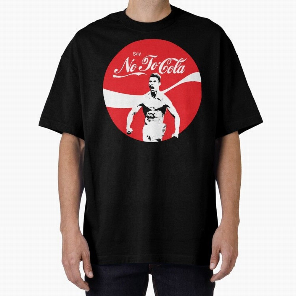Cristiano Ronaldo Say No To Cola Oversized T-Shirt Support Iconic Players in Global Football Passion for FIFA World Cup 2026 Group Stage, Inspired by CR7, Germany, Match Day Excitement, Supporter Culture, Golden Goals and Global Football Passion;