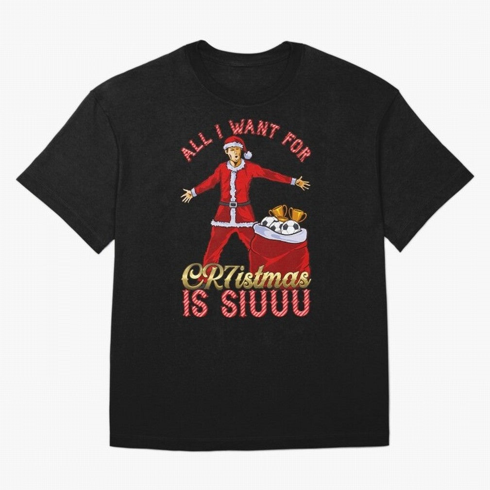 All I Want For Cr7Istmas Is Siuuu - Cristiano Ronaldo Manchester United Mufc Christmas Jumper Oversized T-Shirt Feel the Trophy Chase of the FIFA World Cup 2026 Journey through Messi Highlights, Brazil Pride, Football Festival Excitement, Trophy