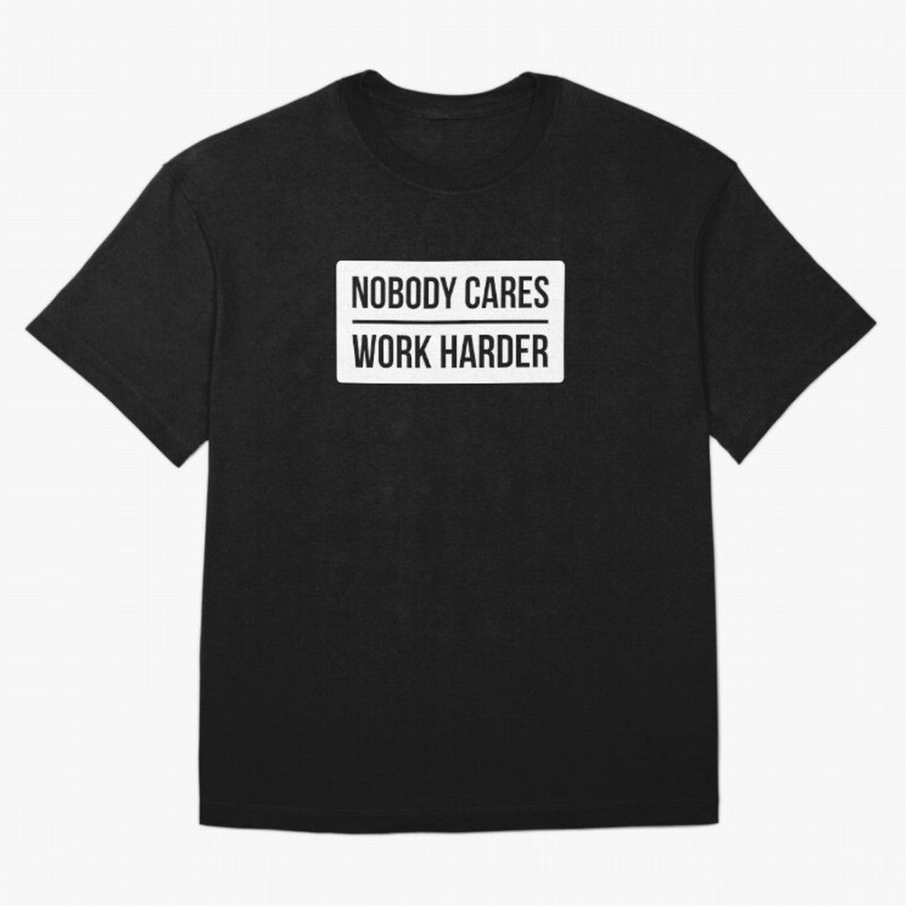 Nobody Cares Work Harder (White Rectangle Design) Oversized T-Shirt Get Ready for FIFA World Cup 2026 Group Stage Celebrating CR7, Portugal, Spain and Germany Energy, Stadium Memories, Football Loyalty, International Chants and Championship