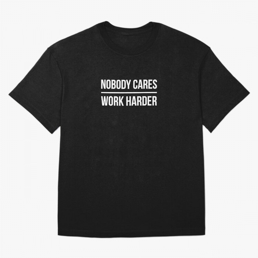 Nobody Cares Work Harder (Black Design) Oversized T-Shirt Bring Match Day Fire to the FIFA World Cup 2026 Group Stage Journey through Messi, CR7 and Mbappe Highlights, Argentina, France and Brazil Pride, Fan Favorite Moments, National Team Passion,
