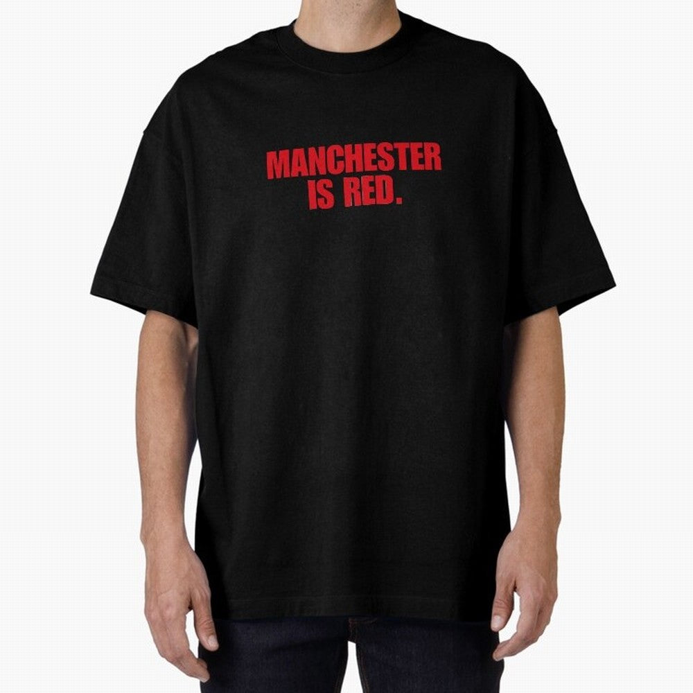manchester is red (man united) Oversized T-Shirt Represent Fans Who Live for the FIFA World Cup 2026 Group Stage Journey through Messi and Cristiano Ronaldo Highlights, Germany Pride, Global Supporter Spirit, Legendary Goals, National Colors and