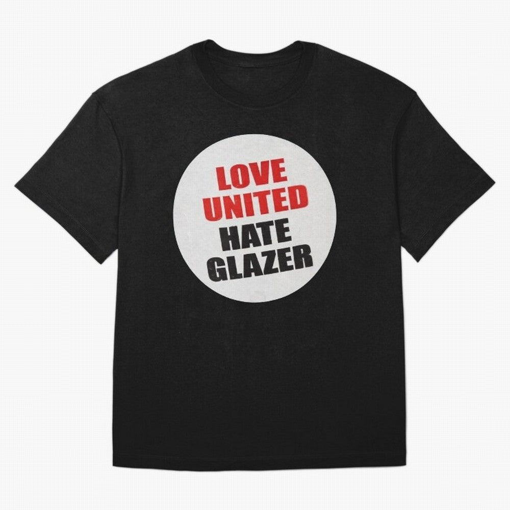 Love United Hate Glazer Oversized T-Shirt Relive FIFA World Cup 2026 USA Canada Mexico Inspired by Haaland, Spain and Netherlands Energy, Goal Celebration Energy, Supporter Heritage, Football Icons and Worldwide Tournament Joy; Ideal for Football