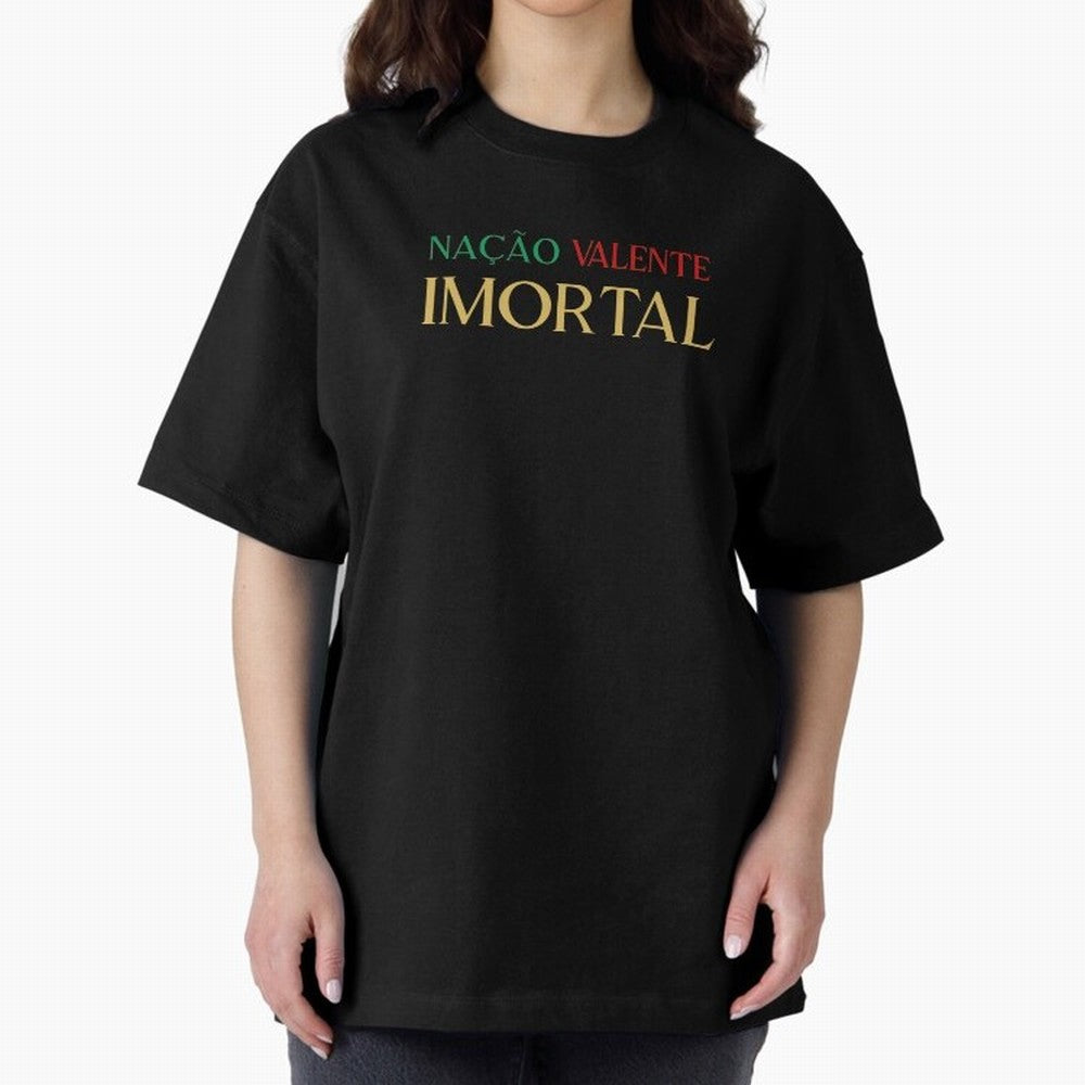 Na??o Valente Imortal Portugal Tuga Oversized T-Shirt Experience FIFA World Cup 2026 Group Stage Spirit, Centered on Portugal, Spain and Germany, CR7 and Messi, Stadium Chants, National Pride, Trophy Dreams and Unforgettable Football Memories;