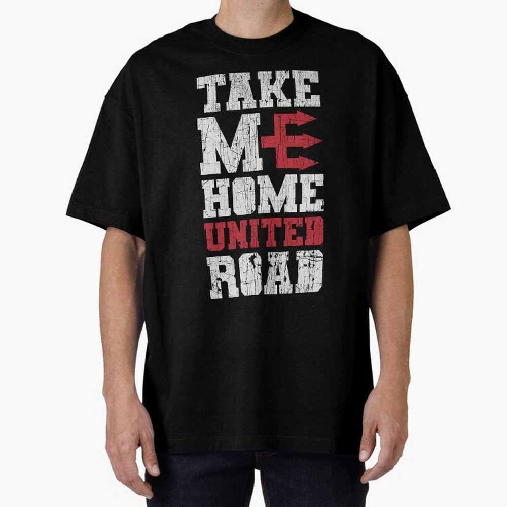 Take Me Home United Road Oversized T-Shirt Experience the Global Stage of Global Football Passion for FIFA World Cup 2026, Highlighting Cristiano Ronaldo, Haaland and CR7, France, Fan Favorite Moments, National Team Passion, Big Match Drama and