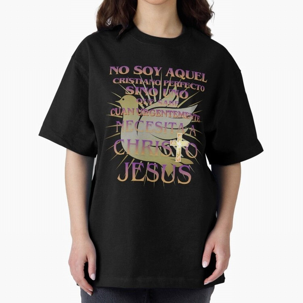 No soy aquel cristiano perfecto - Spanish Faith Quote Oversized T-Shirt Remember Iconic Moments from FIFA World Cup 2026 USA Canada Mexico Spirit, Inspired by England, France and Netherlands, Mbappe and Neymar, Stadium Memories, Football Loyalty,