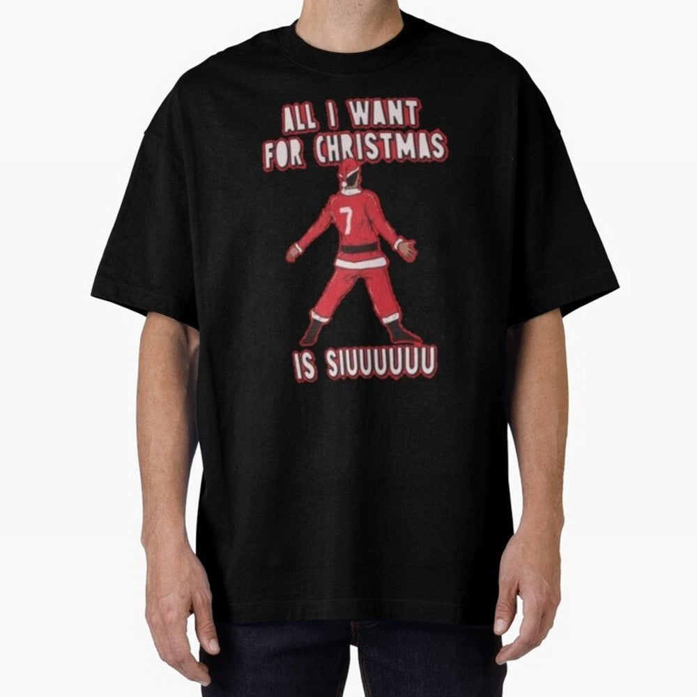 All I Want For Christmas Is Siuuu (3) Oversized T-Shirt Follow Every Goal of Global Football Passion for FIFA World Cup 2026 Group Stage, Driven by Messi, Neymar and Mbappe, Argentina, France and Brazil, Vintage Soccer Flavor, Modern Football