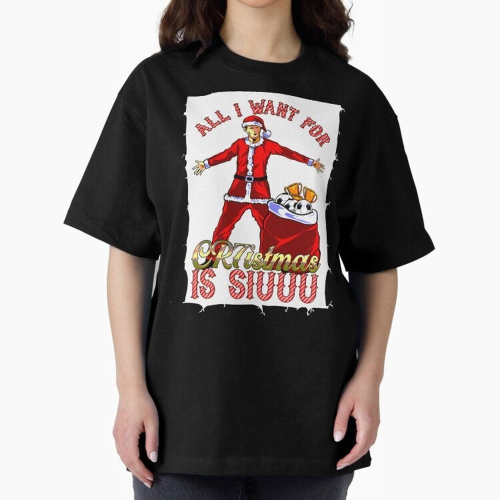 all i want for christmas is siu Oversized T-Shirt Share FIFA World Cup 2026 Group Stage Highlighting Mbappe, Portugal Energy, Sports Nostalgia, International Competition, Famous Players and Unforgettable Victories; Made for Collectors Who Enjoy