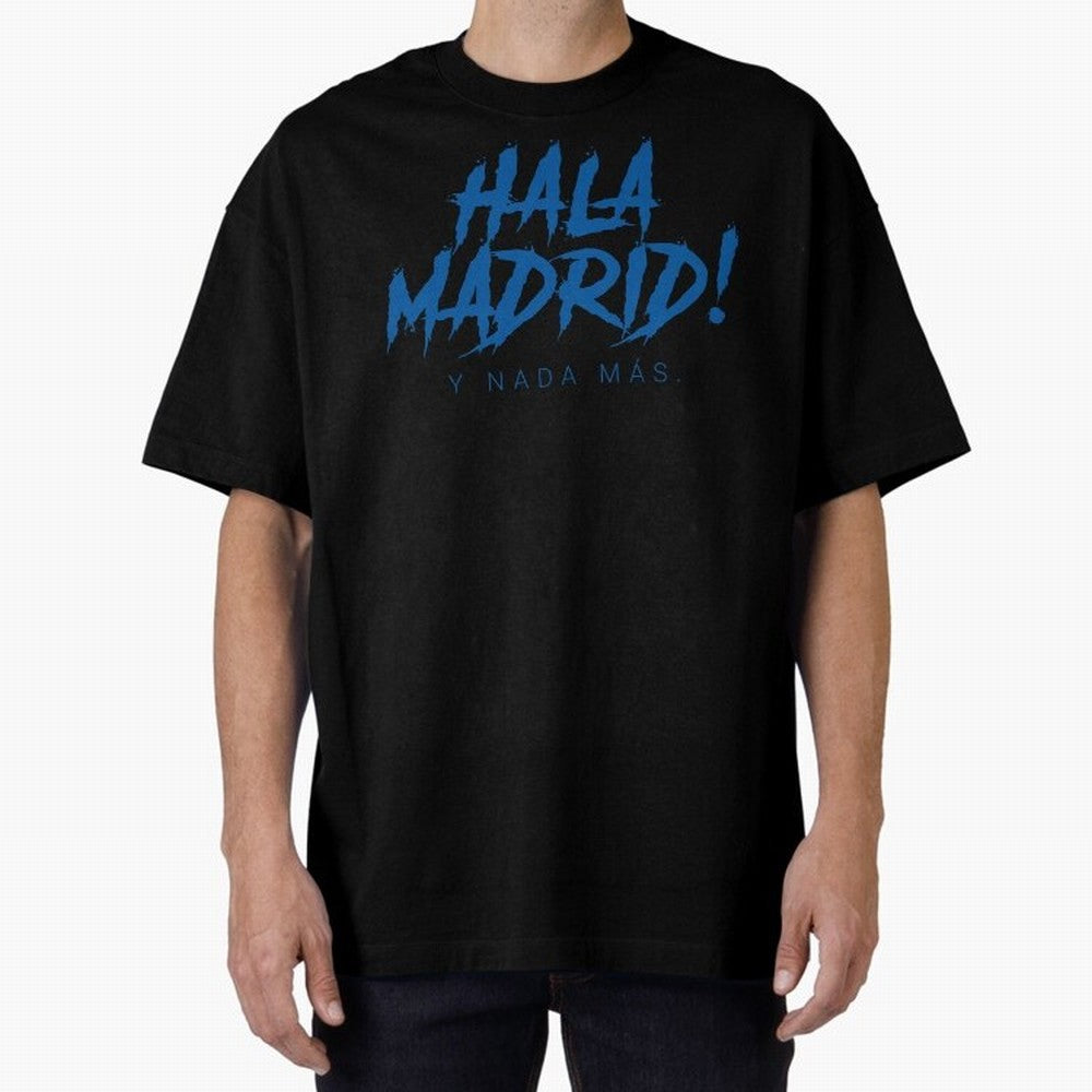 Hala Madrid Oversized T-Shirt Stand with Match Day Hype around FIFA World Cup 2026, Messi, CR7 and Mbappe, Brazil, Portugal and Argentina, Match Day Excitement, Supporter Culture, Golden Goals and Global Football Passion; Created for Match Day