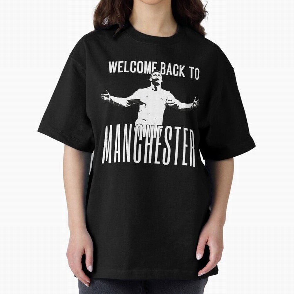 Welcome back to Manchester Ronaldo Oversized T-Shirt Show Your Tournament Heart for FIFA World Cup 2026 Spirit, Inspired by Netherlands, Cristiano Ronaldo, Haaland and CR7, Tournament Hype, Historic Matchups, Family Viewing Parties and Global