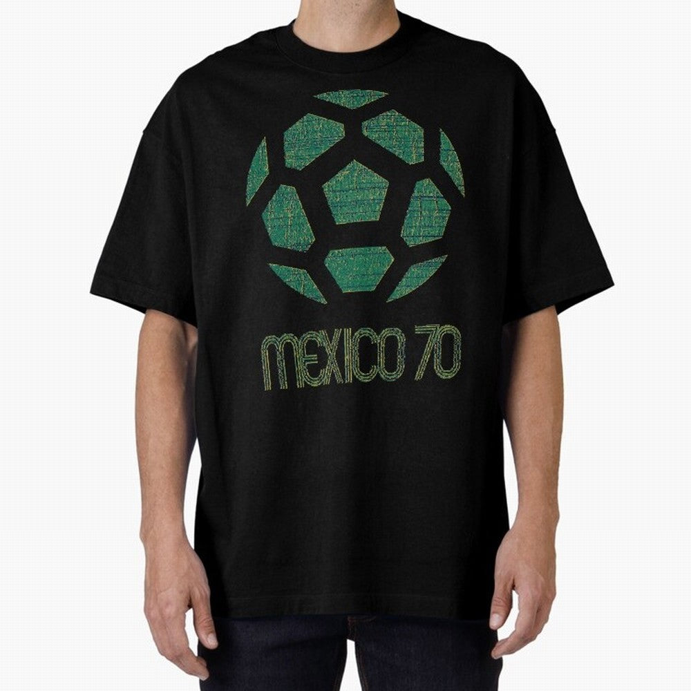 Mexico 70 World Cup Oversized T-Shirt Turn Every Weekend Toward FIFA World Cup 2026 USA Canada Mexico Connected to Haaland and Mbappe, Brazil, Portugal and Argentina Energy, Sports Nostalgia, International Competition, Famous Players and