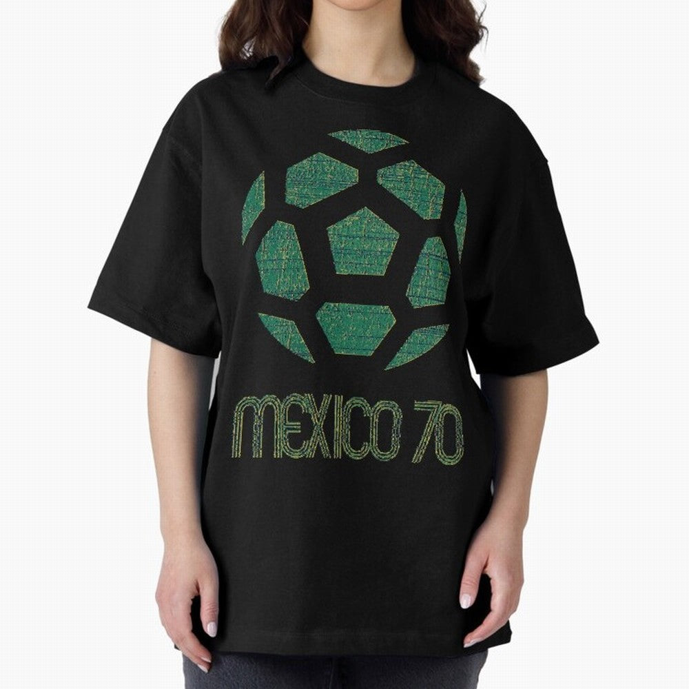 Mexico 70 World Cup Oversized T-Shirt Turn Every Weekend Toward FIFA World Cup 2026 USA Canada Mexico Connected to Haaland and Mbappe, Brazil, Portugal and Argentina Energy, Sports Nostalgia, International Competition, Famous Players and