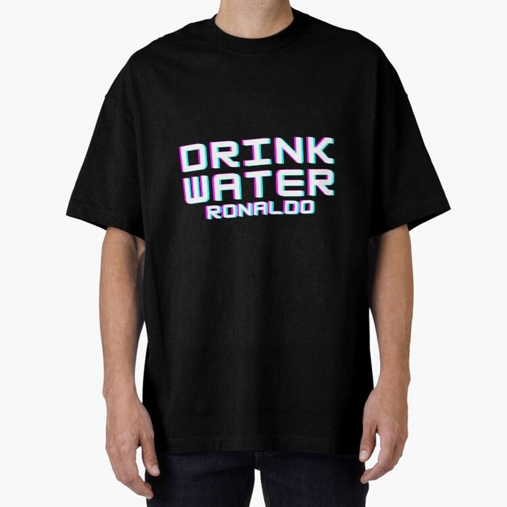 drink water ronaldo Oversized T-Shirt Represent the Passion of FIFA World Cup 2026 Group Stage Featuring Mbappe and Neymar, Portugal Energy, Retro Football Energy, Iconic Rivalries, Trophy Chase Drama and Stadium Atmosphere; Made for Collectors Who