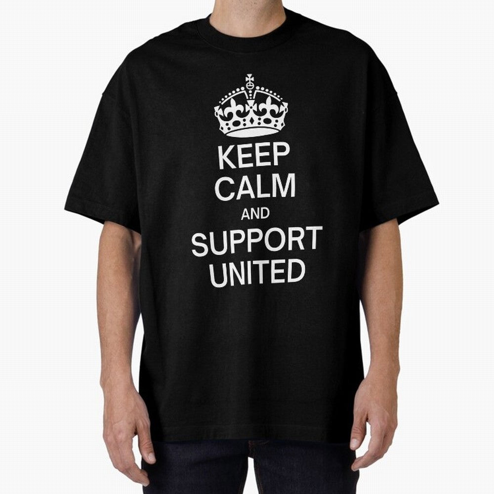 Keep Calm and Support United Oversized T-Shirt Feel International Energy from FIFA World Cup 2026 for Fans of Cristiano Ronaldo and Germany, Bringing Stadium Memories, Football Loyalty, International Chants and Championship Tradition; Great for