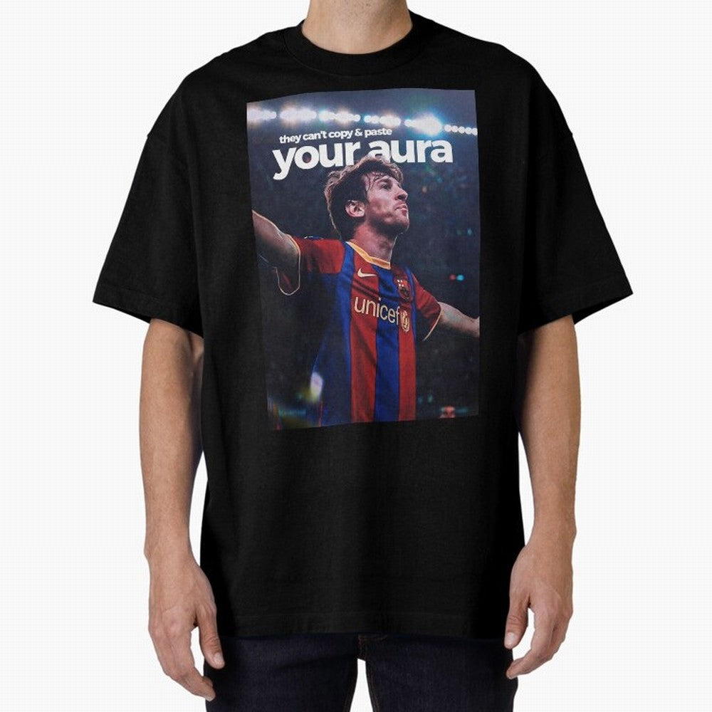 Lionel Messi - They can't copy & paste your aura Oversized T-Shirt Celebrate Global Football Passion for FIFA World Cup 2026 Group Stage, Made for Cristiano Ronaldo, Haaland and CR7, Brazil, Tournament Hype, Historic Matchups, Family Viewing