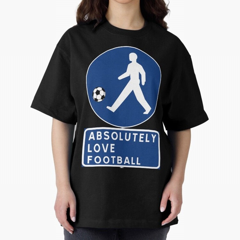 Absolutely Love Football Oversized T-Shirt Bring Match Day Fire to the FIFA World Cup 2026 Group Stage Journey through Mbappe and Neymar Highlights, Germany Pride, Global Supporter Spirit, Legendary Goals, National Colors and Tournament