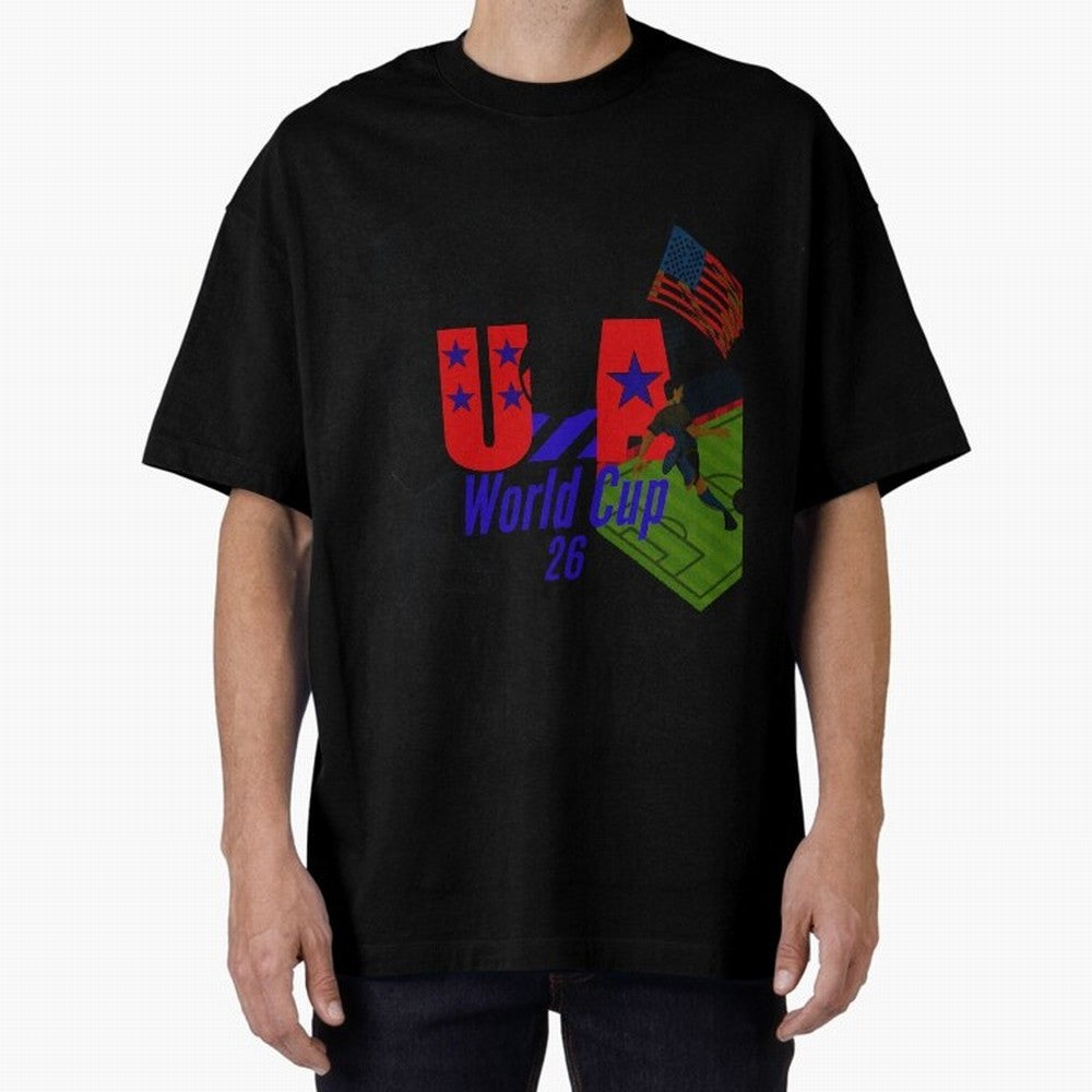 usa world cup 26 Oversized T-Shirt Carry the Dream of Global Football Passion for FIFA World Cup 2026 Group Stage, Celebrating CR7 and Messi, France and Portugal, Global Supporter Spirit, Legendary Goals, National Colors and Tournament Celebration;