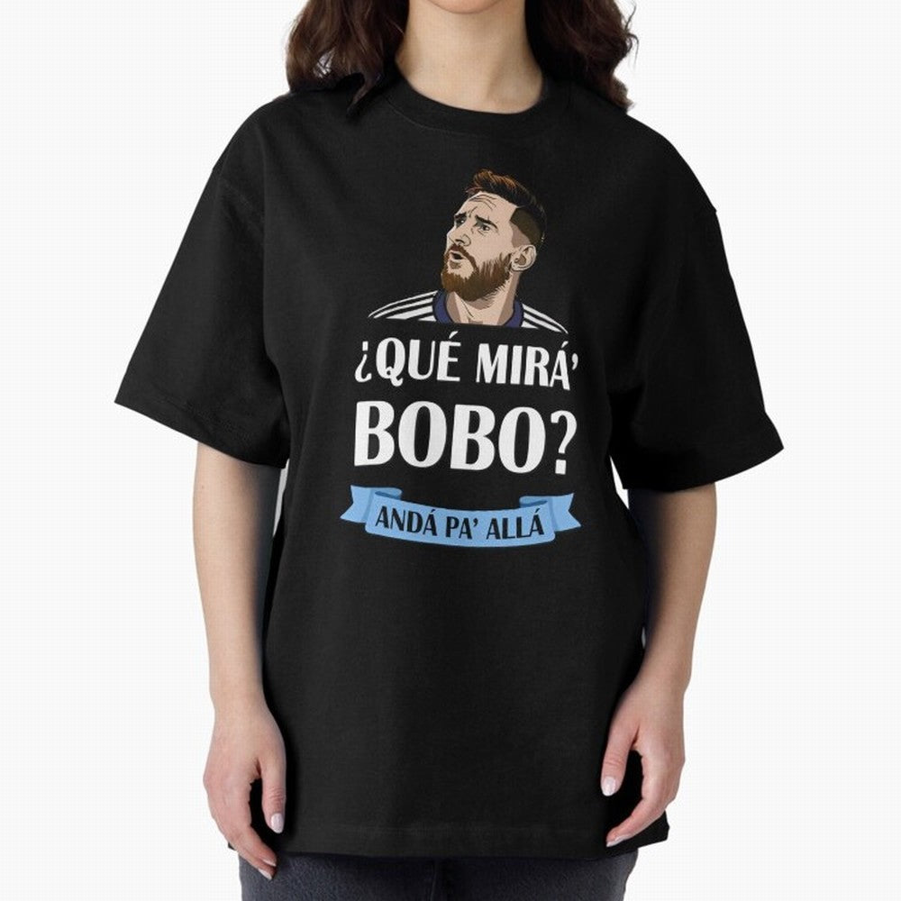 Lionel messi Que mira bobo Oversized T-Shirt Celebrate Supporters United by Global Football Passion for FIFA World Cup 2026, Made for Messi, Neymar and Mbappe, Germany, Championship Spirit, Famous Goals, Roaring Crowds and International Football