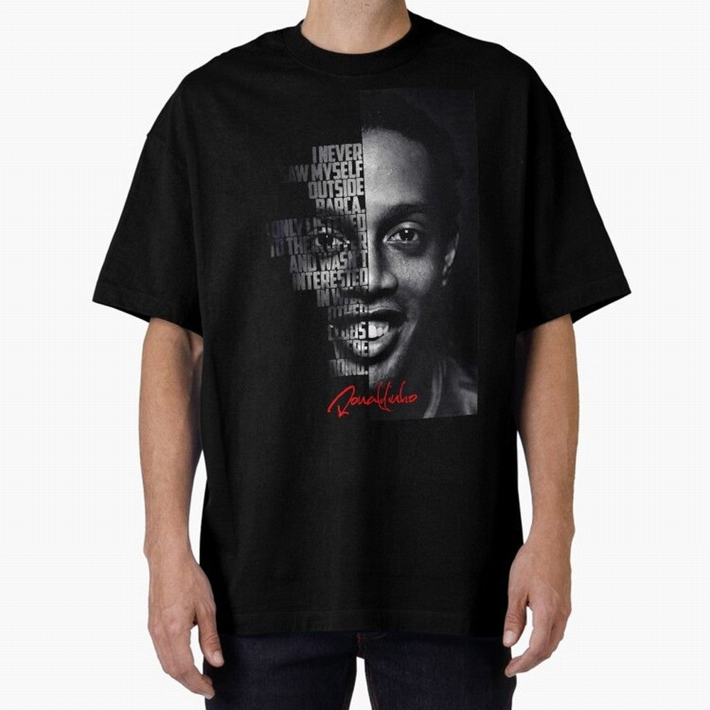 Black and white Ronaldinho quote. Oversized T-Shirt Bring Trophy Dreams to FIFA World Cup 2026 Group Stage Made for Neymar, France Energy, Champion Mindset, Group Stage Buzz, Knockout Tension and Passionate Fan Culture; Ideal for Passionate Fans