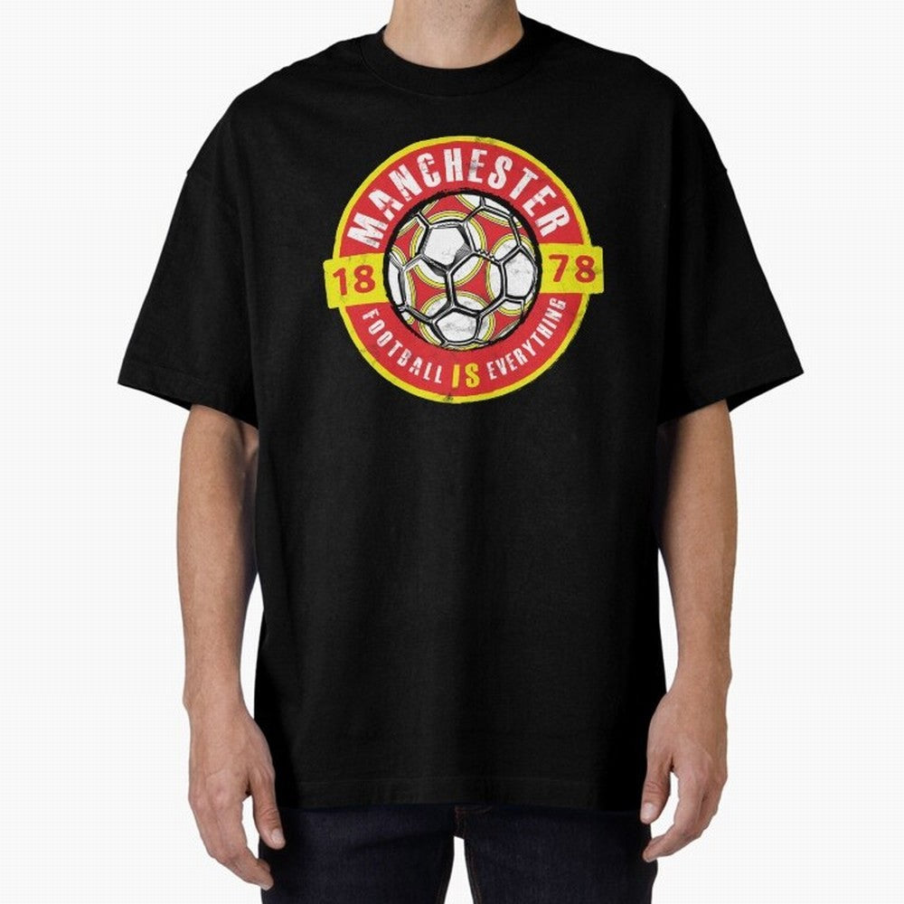 Football Is Everything - Manchester Fan Vintage Oversized T-Shirt Bring Match Day Fire to FIFA World Cup 2026 USA Canada Mexico Spirit, Made for France, CR7, Tournament Hype, Historic Matchups, Family Viewing Parties and Global Sports Pride; Great