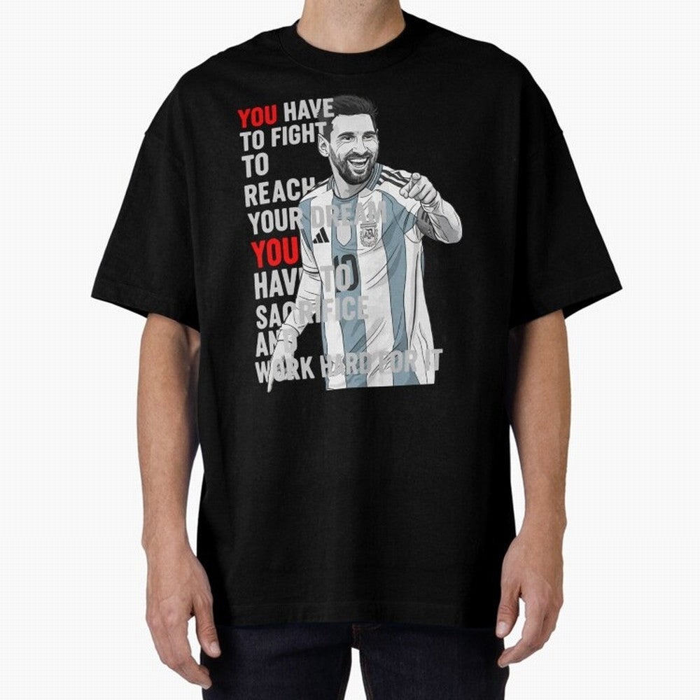 Lionel Messi Dream & Sacrifice Oversized T-Shirt Join FIFA World Cup 2026 for Fans of CR7 and Portugal, Spain and Germany, Bringing Champion Mindset, Group Stage Buzz, Knockout Tension and Passionate Fan Culture; Ideal for Football Dads, Football