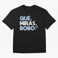 Que miras bobo Classic T-Shirt Carry National Pride through FIFA World Cup 2026 USA Canada Mexico Capturing Mbappe and Neymar, Spain Energy, Retro Football Energy, Iconic Rivalries, Trophy Chase Drama and Stadium Atmosphere; Made for Die Hard