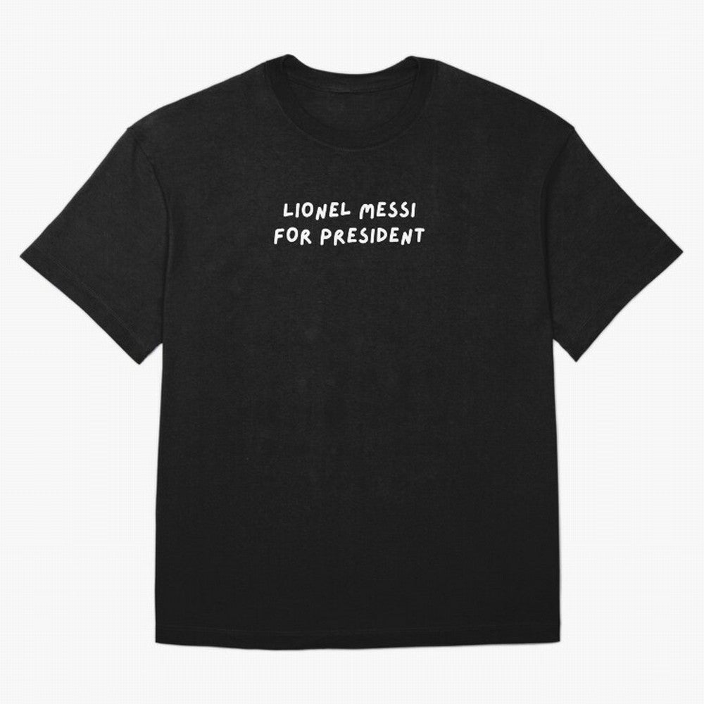 Lionel Messi for President Classic T-Shirt Capture Stadium Memories from Global Football Passion for FIFA World Cup 2026 USA Canada Mexico, Filled with Neymar, Argentina, France and Brazil, Game Day Rituals, Football Legends, Country Pride and the