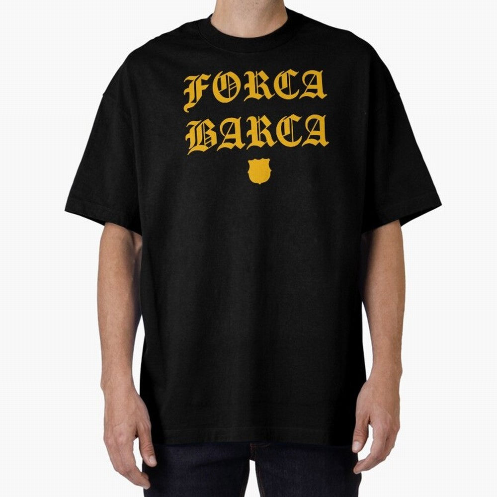 Forca Barca Oversized T-Shirt Represent Fans Who Live for FIFA World Cup 2026 USA Canada Mexico Spirit, Celebrating England, France and Netherlands, Cristiano Ronaldo, Haaland and CR7, Fan Favorite Moments, National Team Passion, Big Match Drama