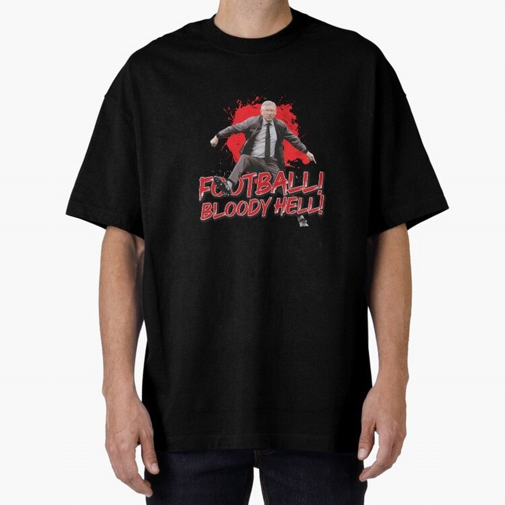 Sir Alex Ferguson - FOOTBALL BLOODY HELL! Essential T-Shirt Stand with FIFA World Cup 2026 Spirit, Driven by Germany, Messi, Retro Football Energy, Iconic Rivalries, Trophy Chase Drama and Stadium Atmosphere; Ideal for Fans Who Follow Messi,