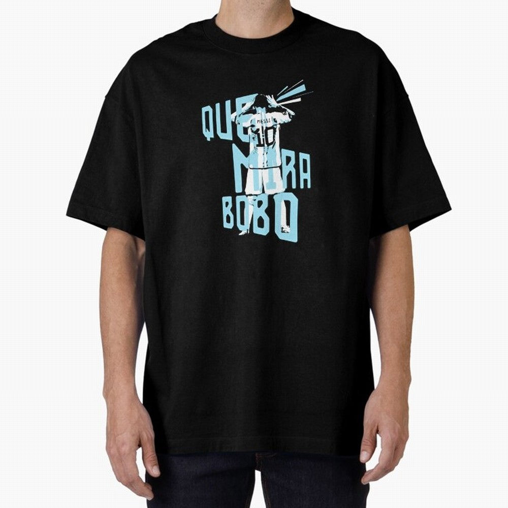 Lionel messi Que mira bobo Classic T-Shirt Join Supporters Worldwide for FIFA World Cup 2026 Group Stage Spirit, Celebrating England, France and Netherlands, CR7 and Messi, Champion Mindset, Group Stage Buzz, Knockout Tension and Passionate Fan