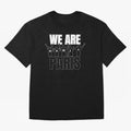 We are Paris Oversized T-Shirt Show Your Love for the FIFA World Cup 2026 Journey through Cristiano Ronaldo, Haaland and CR7 Highlights, England and Germany Pride, Stadium Chants, National Pride, Trophy Dreams and Unforgettable Football Memories;
