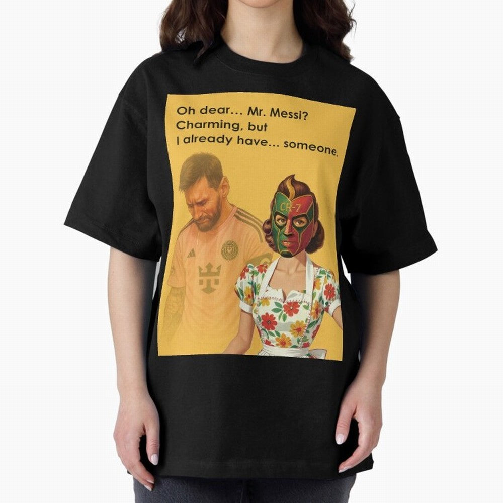 Oh Dear¡­ Mr. Messi ¨C Elegant Housewife CR-7 Meme Art Active T-Shirt Enjoy the Biggest Football Party of FIFA World Cup 2026 for Fans of Messi and Cristiano Ronaldo and Netherlands, Bringing Football Passion, Legendary Performances, Festival Vibes