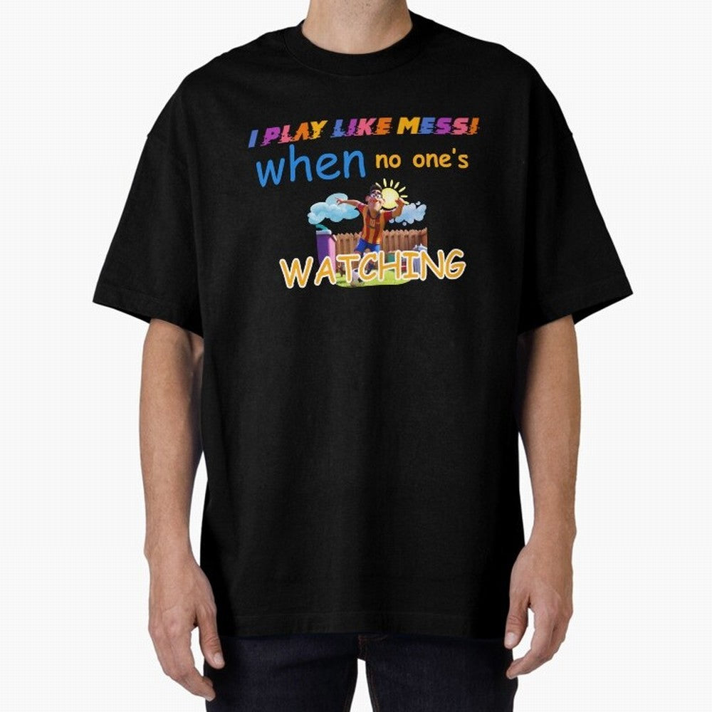Funny Soccer Shirt & Mug ¨C I Play Like Messi When No One¡¯s Watching Classic T-Shirt Show Your Stadium Side during FIFA World Cup 2026 USA Canada Mexico Connected to CR7 and Messi, Germany Energy, Retro Football Energy, Iconic Rivalries, Trophy